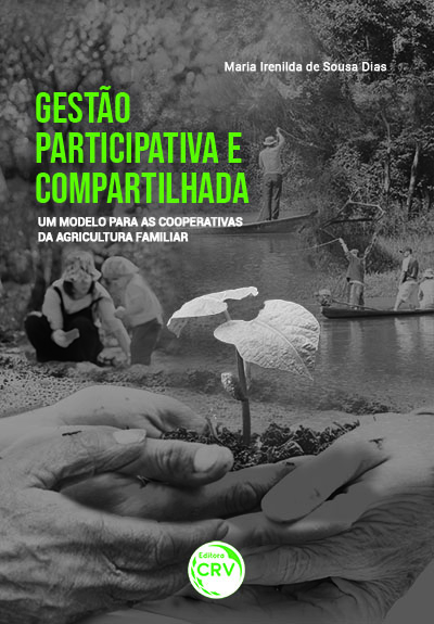 Capa do livro: GESTÃO PARTICIPATIVA E COMPARTILHADA: <br>um modelo para as cooperativas da Agricultura Familiar