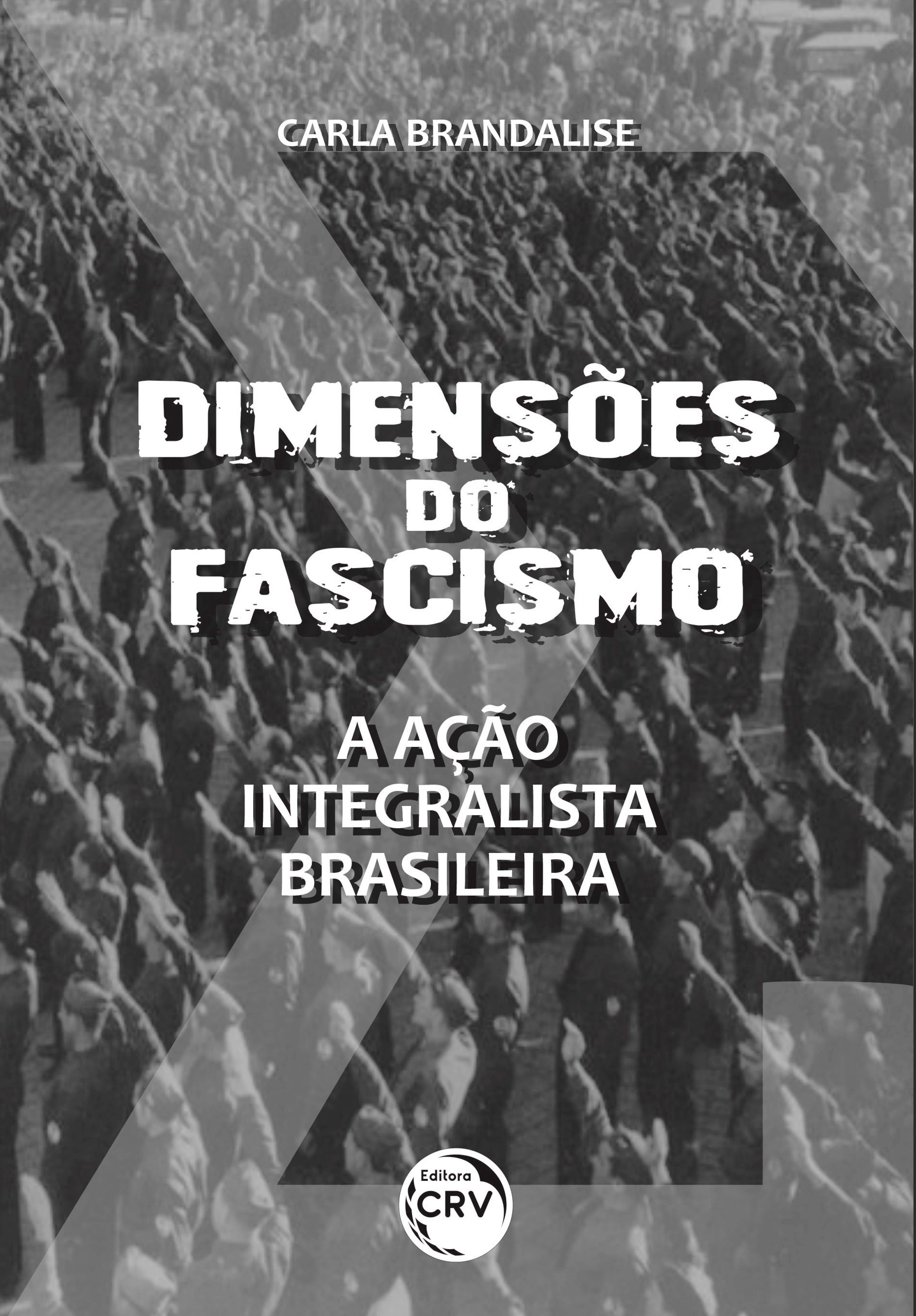 Capa do livro: DIMENSÕES DO FASCISMO:<br> a Ação Integralista Brasileira