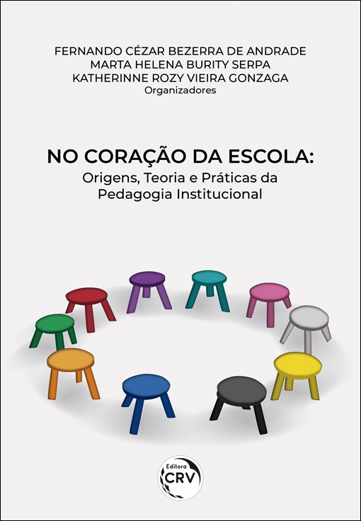 Capa do livro: NO CORAÇÃO DA ESCOLA: <br> origens, teoria e práticas da pedagogia institucional