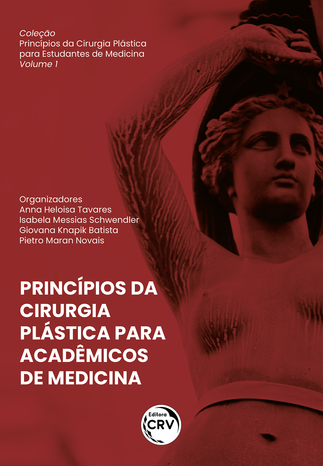 Capa do livro: PRINCÍPIOS DA CIRURGIA PLÁSTICA PARA ACADÊMICOS DE MEDICINA<br>Coleção Princípios da Cirurgia Plástica para Estudantes de Medicina<br>Volume 1