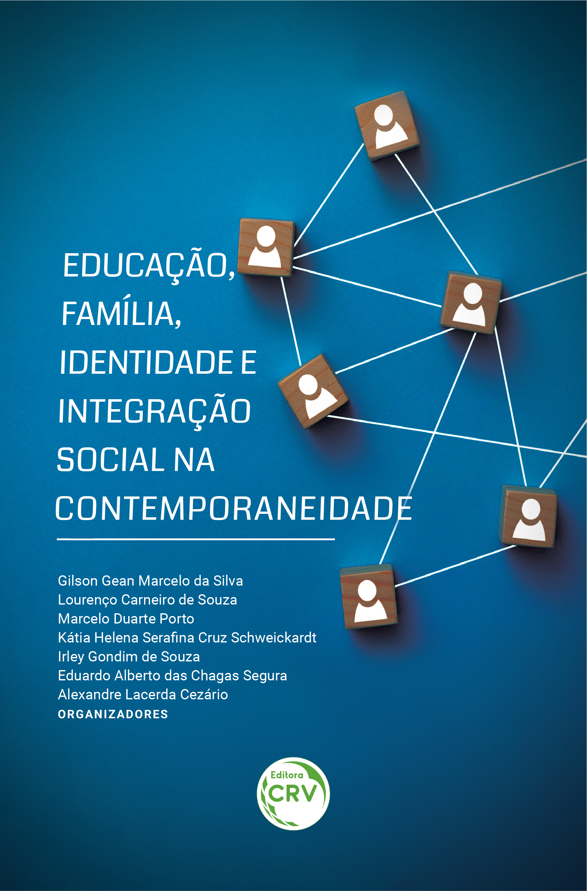 Capa do livro: EDUCAÇÃO, FAMÍLIA, IDENTIDADE E INTEGRAÇÃO SOCIAL NA CONTEMPORANEIDADE