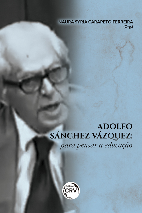 Capa do livro: ADOLFO SÁNCHEZ VÁZQUEZ: <br>para pensar a educação