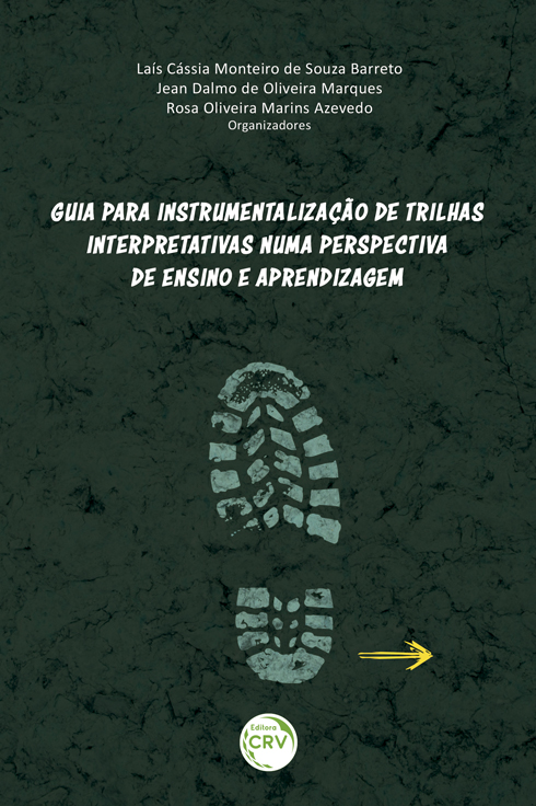 Capa do livro: GUIA PARA INSTRUMENTALIZAÇÃO DE TRILHAS INTERPRETATIVAS NUMA PERSPECTIVA DE ENSINO E APRENDIZAGEM