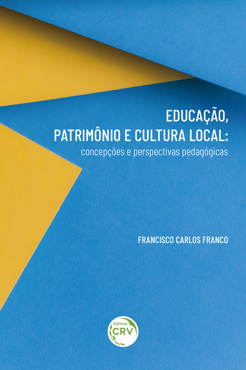 Capa do livro: EDUCAÇÃO, PATRIMÔNIO E CULTURA LOCAL:<br> concepções e perspectivas pedagógicas