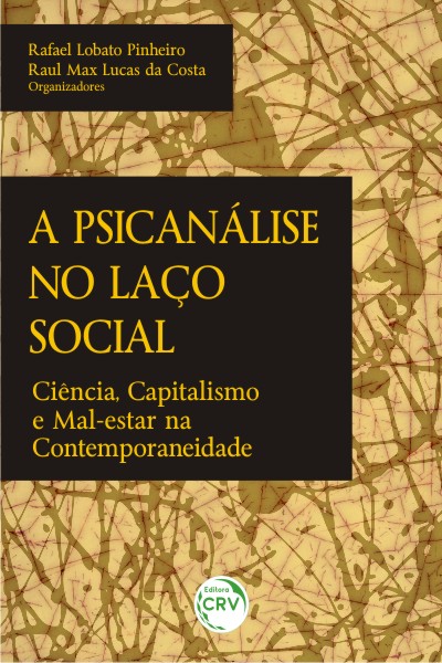 Capa do livro: A PSICANALISE NO LAÇO SOCIAL:<br> ciência, capitalismo e mal-estar na contemporaneidade