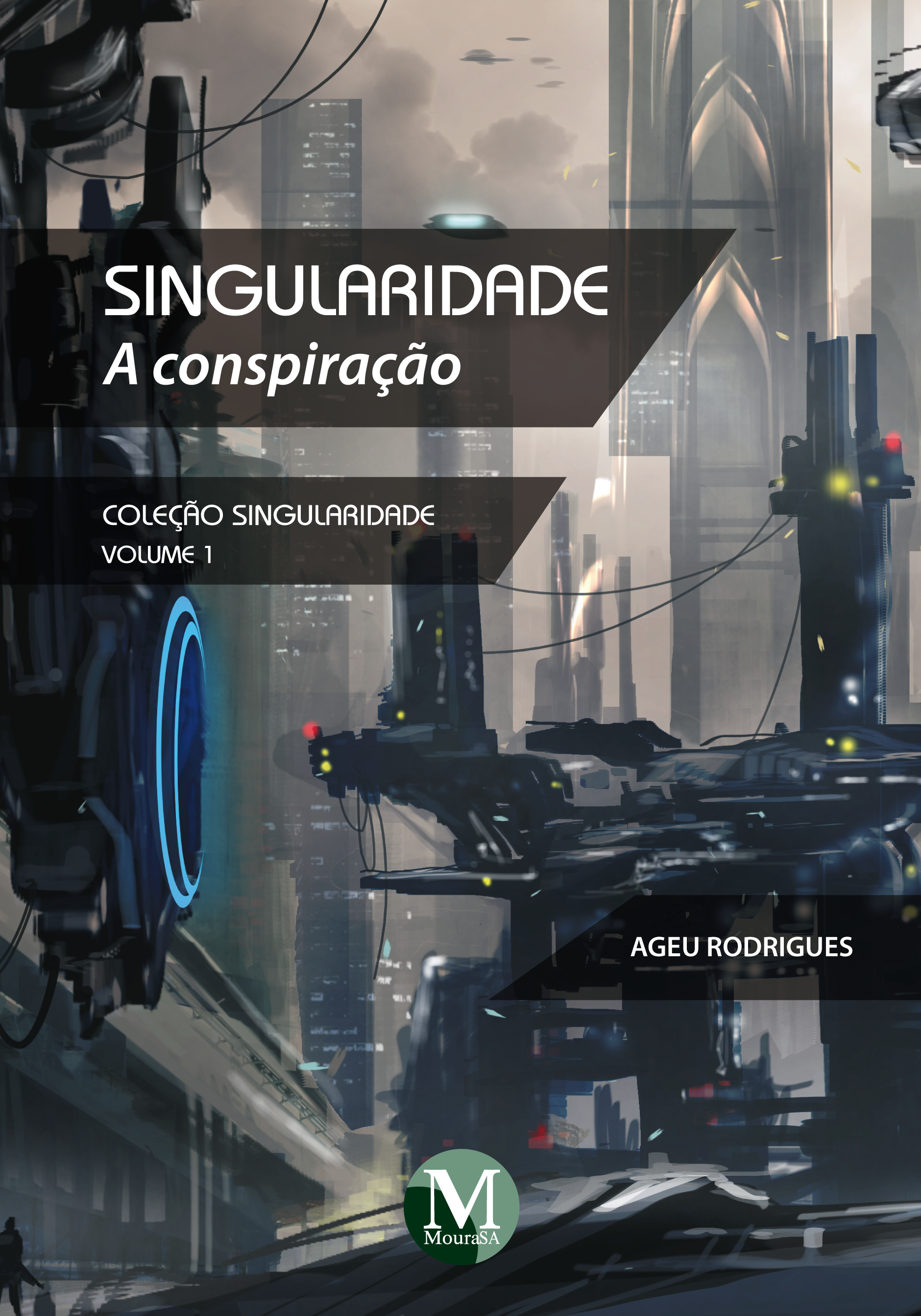 Capa do livro: SINGULARIDADE: a conspiração <br> Coleção Singularidade - Volume 1