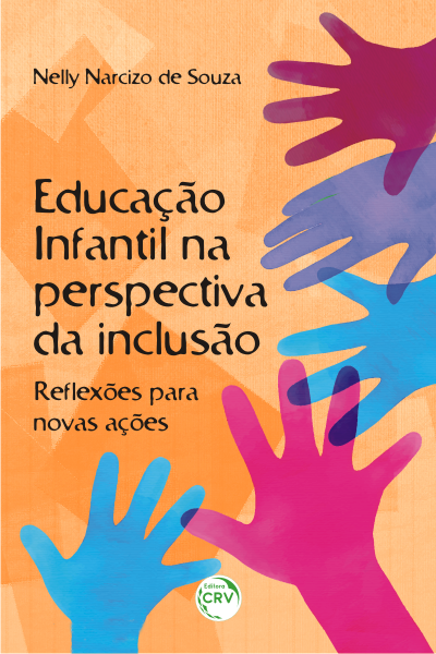 Capa do livro: EDUCAÇÃO INFANTIL NA PERSPECTIVA DA INCLUSÃO:  <br>reflexões para novas ações