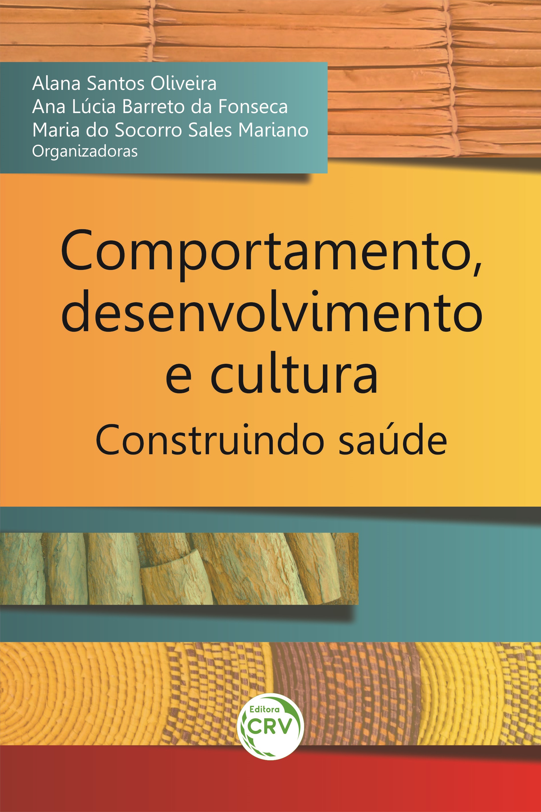 Capa do livro: COMPORTAMENTO, DESENVOLVIMENTO E CULTURA: <br> construindo saúde