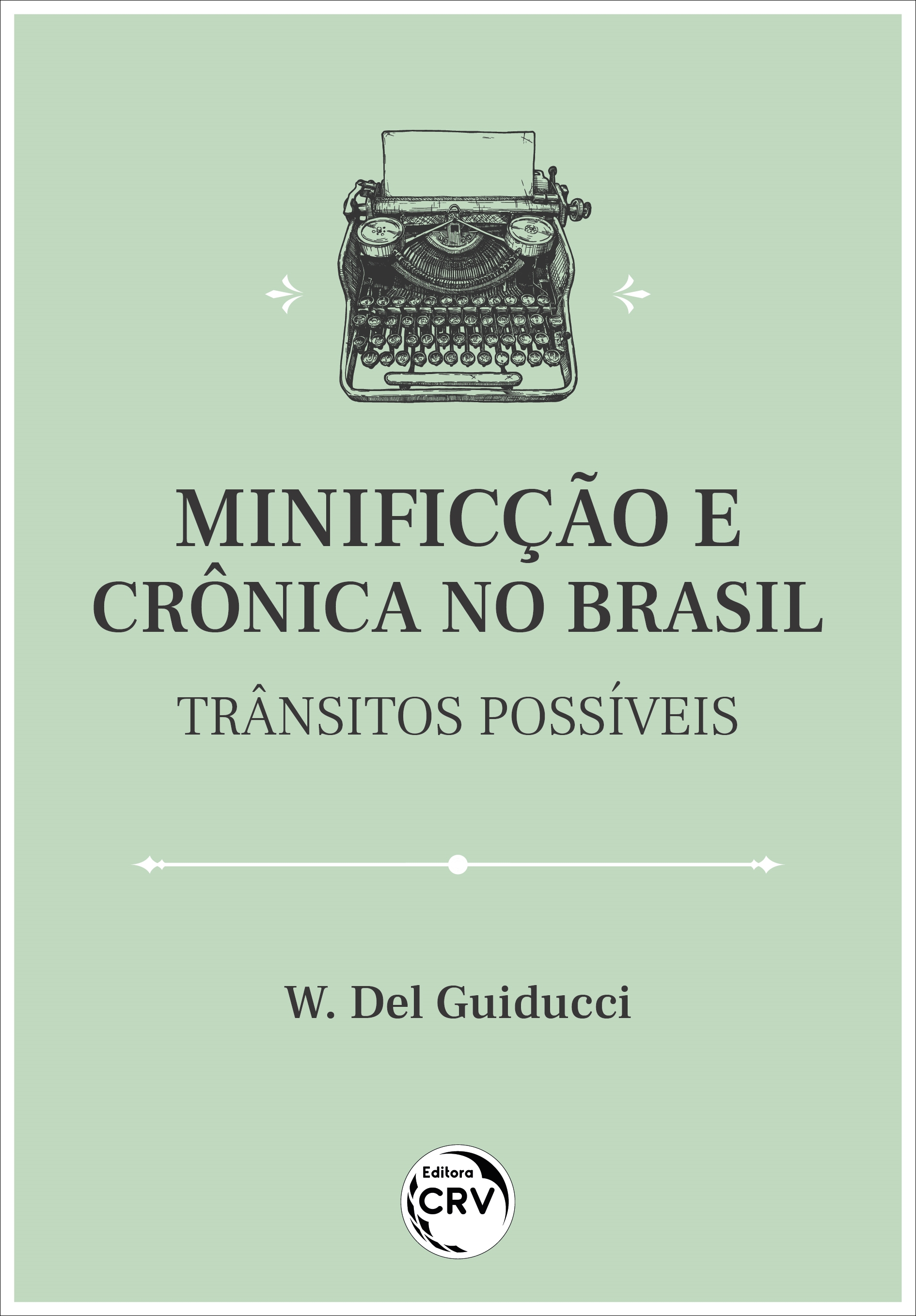 Capa do livro: MINIFICÇÃO E CRÔNICA NO BRASIL: <br>trânsitos possíveis