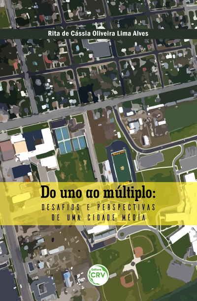 Capa do livro: DO UNO AO MÚLTIPLO:<br> desafios e perspectivas de uma cidade média