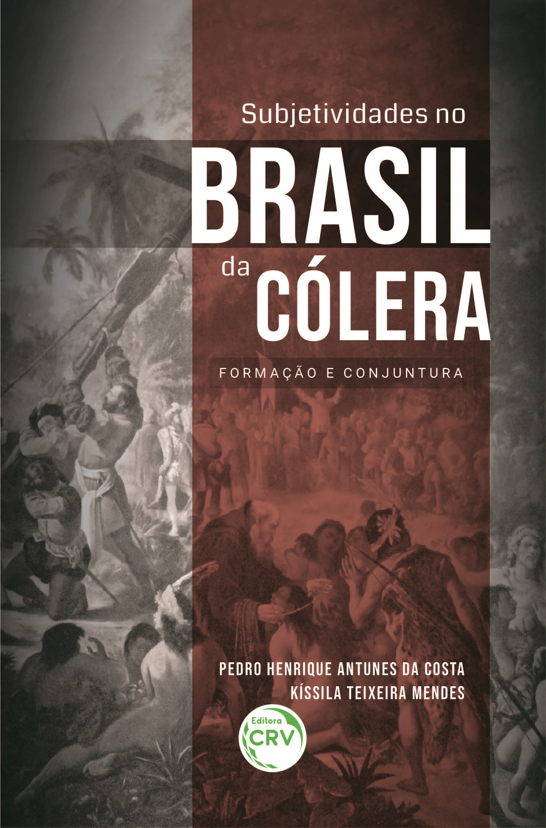 Capa do livro: SUBJETIVIDADES NO BRASIL DA CÓLERA: <br>formação e conjuntura