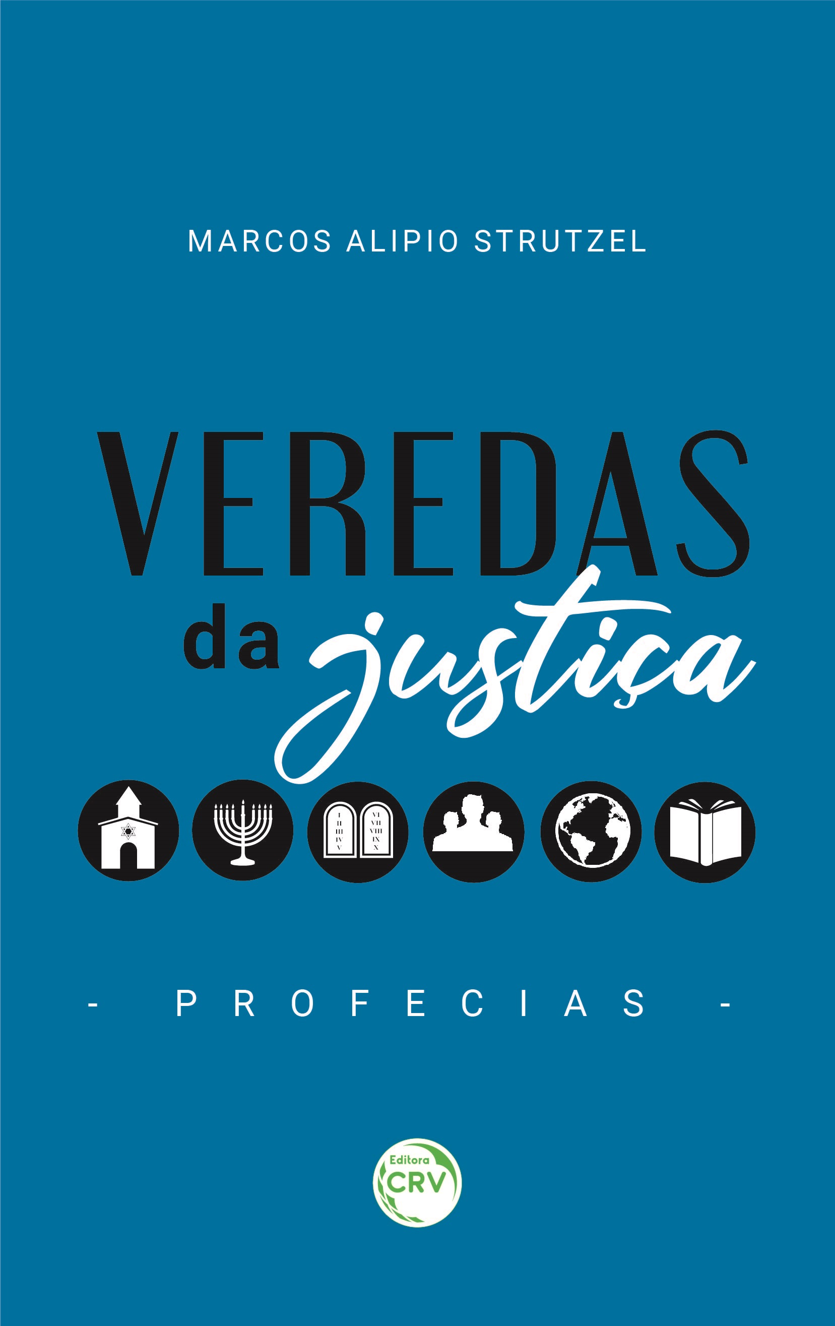 Capa do livro: VEREDAS DA JUSTIÇA <br>PROFECIAS