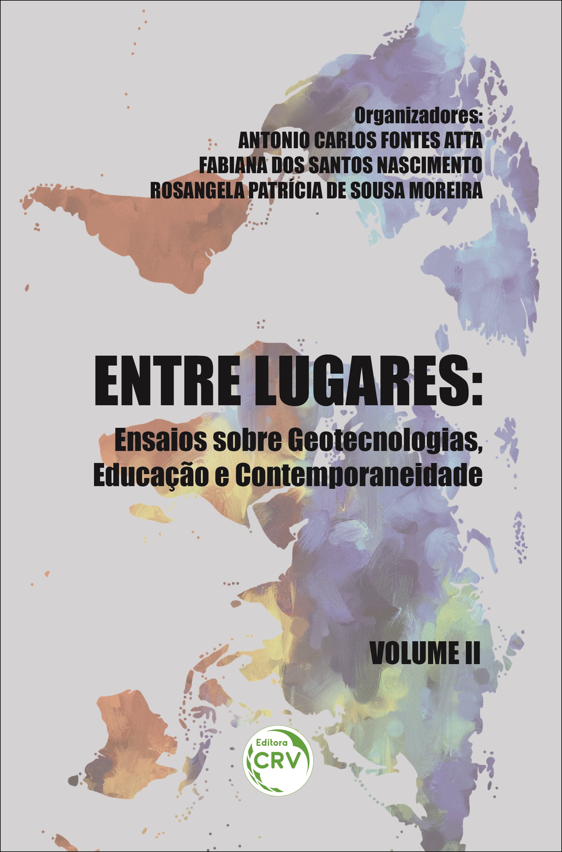 Capa do livro: ENTRE LUGARES:  <br>ensaios sobre geotecnologias, educação e contemporaneidade <br>Volume 2