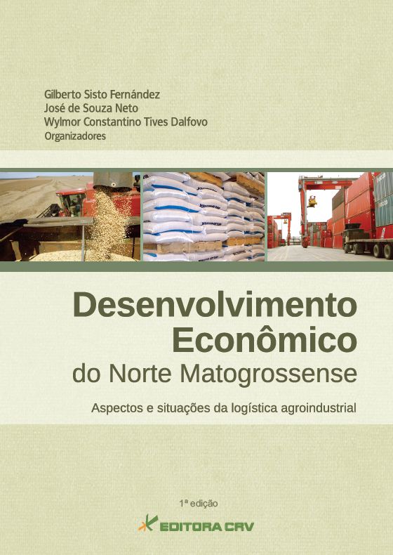 Capa do livro: DESENVOLVIMENTO ECONÔMICO<BR>DO NORTE MATOGROSSENSE<BR>Aspectos e Situações da Logística Agroindustrial