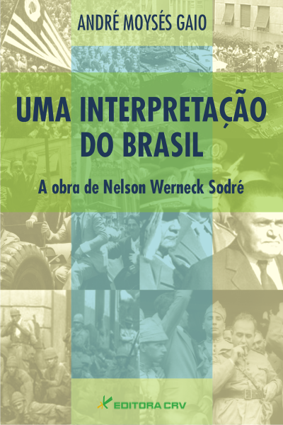 Capa do livro: UMA INTERPRETAÇÃO DO BRASIL:<br>a obra de Nelson Werneck Sodré