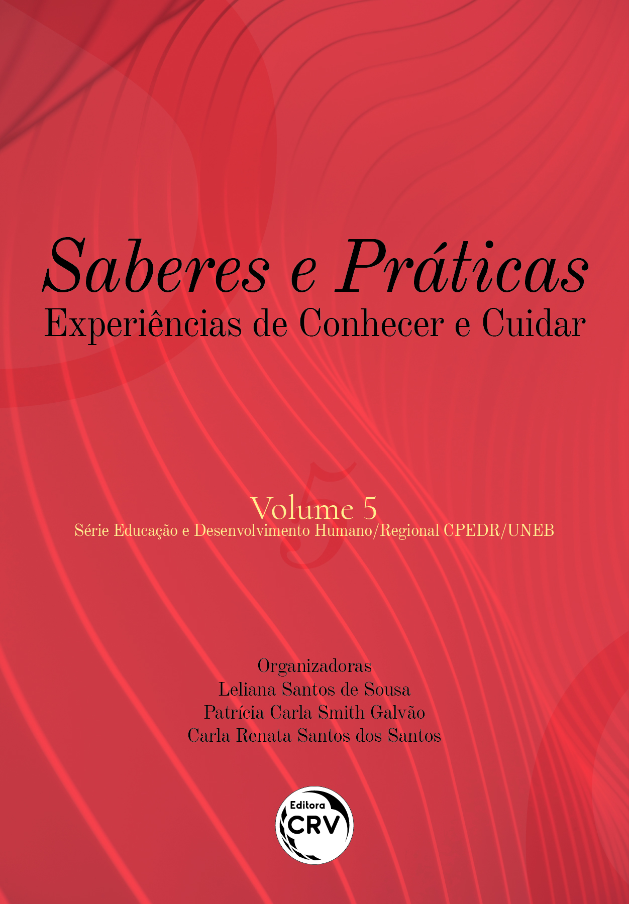 Capa do livro: SABERES E PRÁTICAS <br> EXPERIÊNCIAS DE CONHECER E CUIDAR