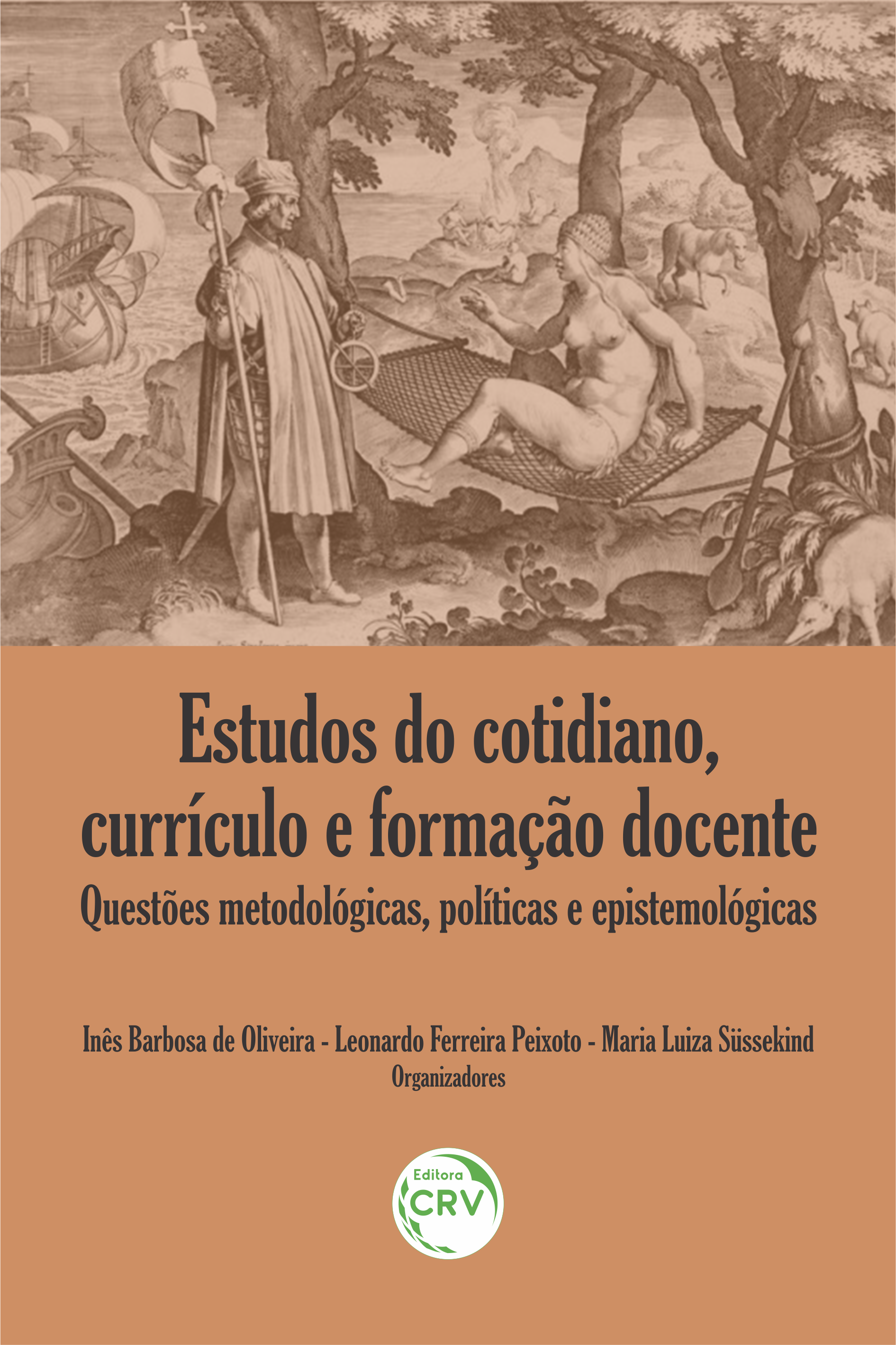 Capa do livro: ESTUDOS DO COTIDIANO, CURRÍCULO E FORMAÇÃO DOCENTE: <br>questões metodológicas, políticas e epistemológicas