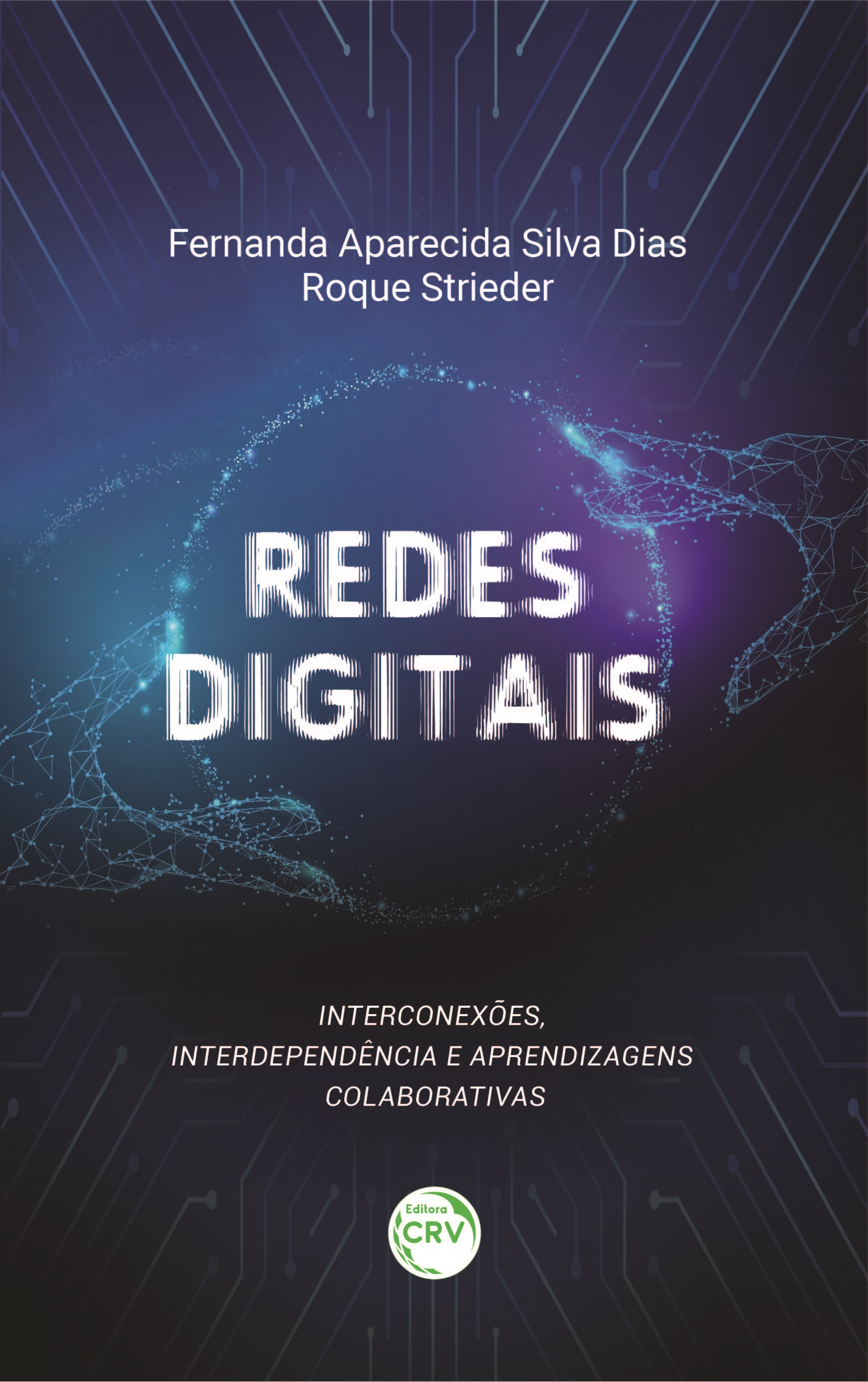 Capa do livro: REDES DIGITAIS: <br>interconexões, interdependência e aprendizagens colaborativas
