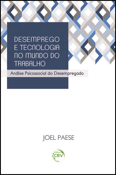 Capa do livro: DESEMPREGO E TECNOLOGIA NO MUNDO DO TRABALHO:<br> análise psicossocial do desempregado