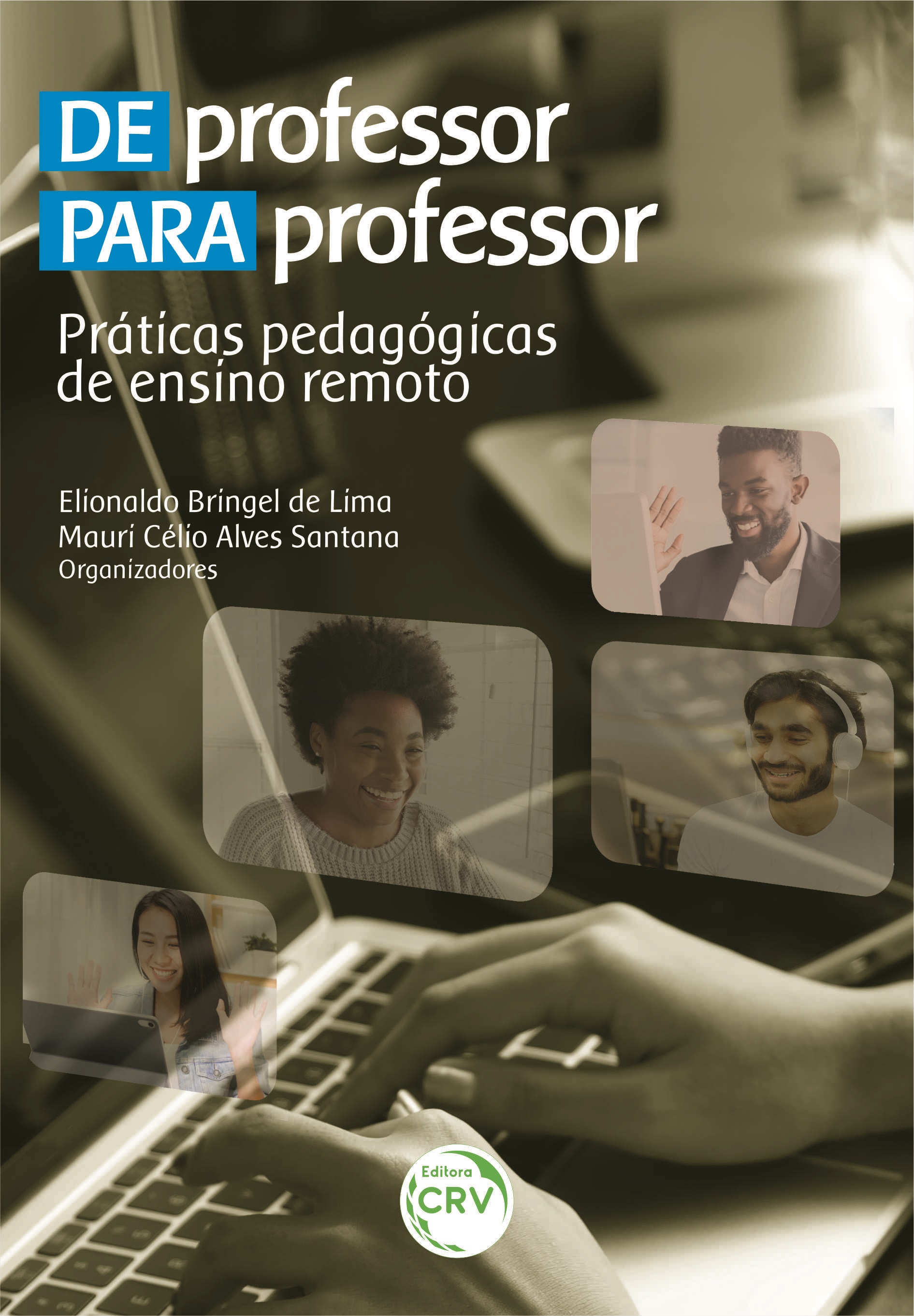 Capa do livro: DE PROFESSOR PARA PROFESSOR<br>Práticas pedagógicas de ensino remoto