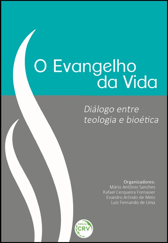 Capa do livro: O EVANGELHO DA VIDA:<br>diálogo entre teologia e bioética