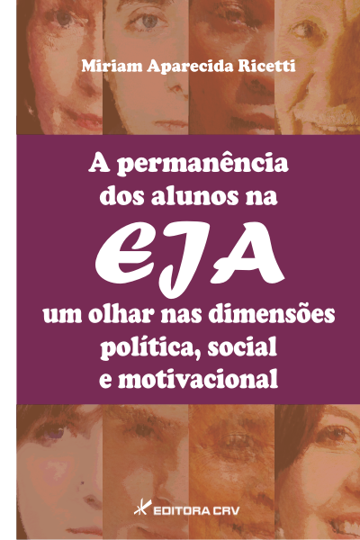 Capa do livro: A PERMANÊNCIA DOS ALUNOS NA EJA:<br>um olhar nas dimensões política, social e motivacional