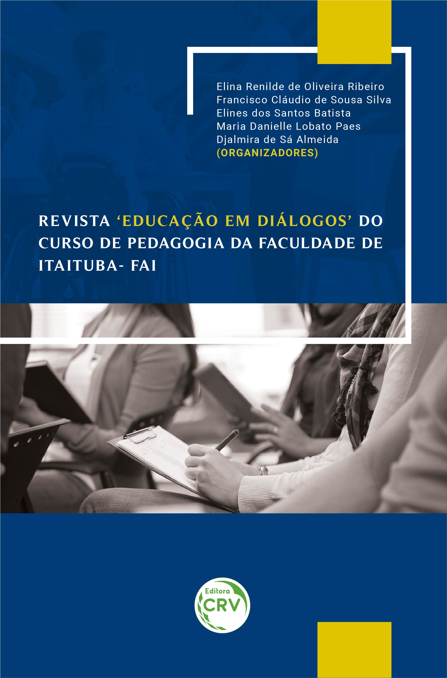 Capa do livro: REVISTA ‘EDUCAÇÃO EM DIÁLOGOS’ DO CURSO DE PEDAGOGIA DA FACULDADE DE ITAITUBA – FAI