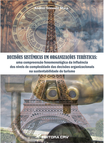 Capa do livro: DECISÕES SISTÊMICAS EM ORGANIZAÇÕES TURÍSTICAS:<br>uma compreensão fenomenológica da influência dos níveis de complexidade das decisões organizacionais na sustentabilidade do turismo