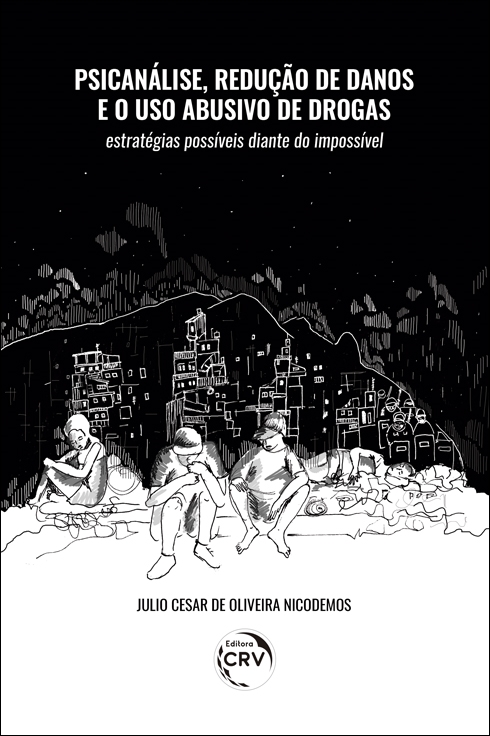 Capa do livro: PSICANÁLISE, REDUÇÃO DE DANOS E O USO ABUSIVO DE DROGAS: <br>estratégias possíveis diante do impossível