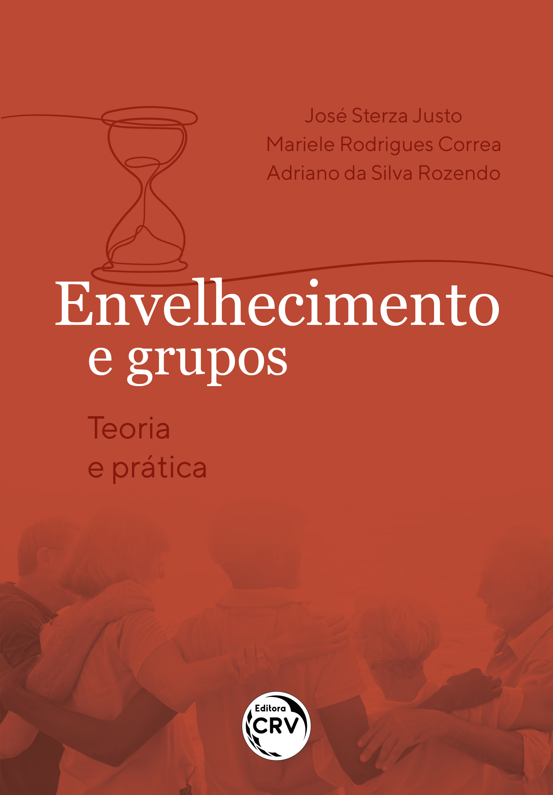 Capa do livro: ENVELHECIMENTO E GRUPOS:<br> teoria e prática