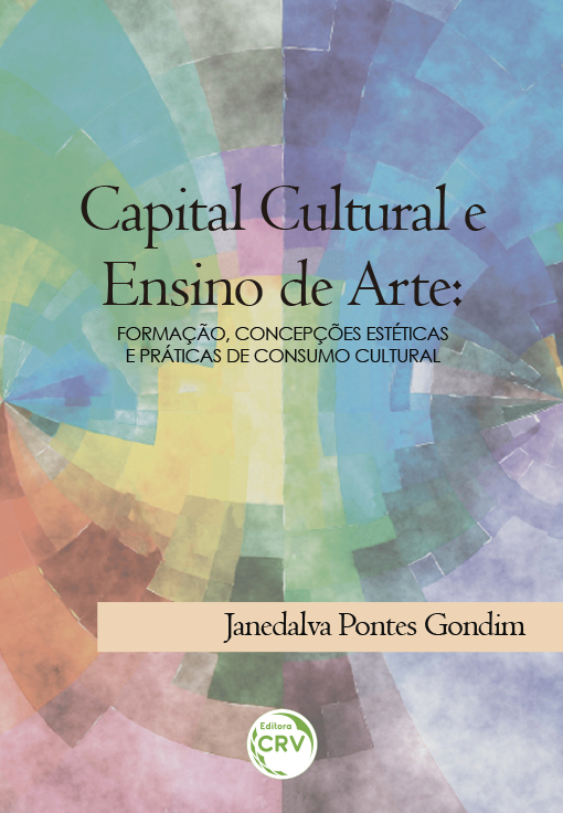 Capa do livro: CAPITAL CULTURAL E ENSINO DE ARTE:<br>formação, concepções estéticas e práticas de consumo cultural