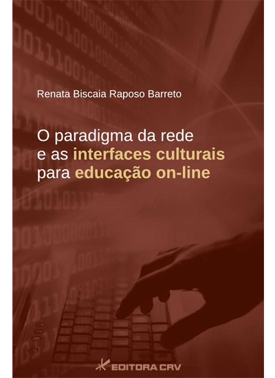 Capa do livro: O PARADIGMA DA REDE E AS INTERFACES CULTURAIS PARA EDUCAÇÃO ON-LINE