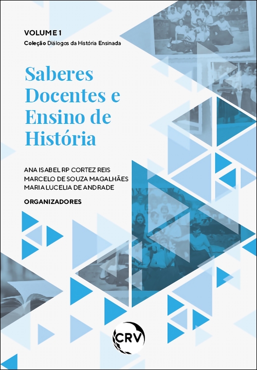 Capa do livro: SABERES DOCENTES E ENSINO DE HISTÓRIA - VOLUME 1