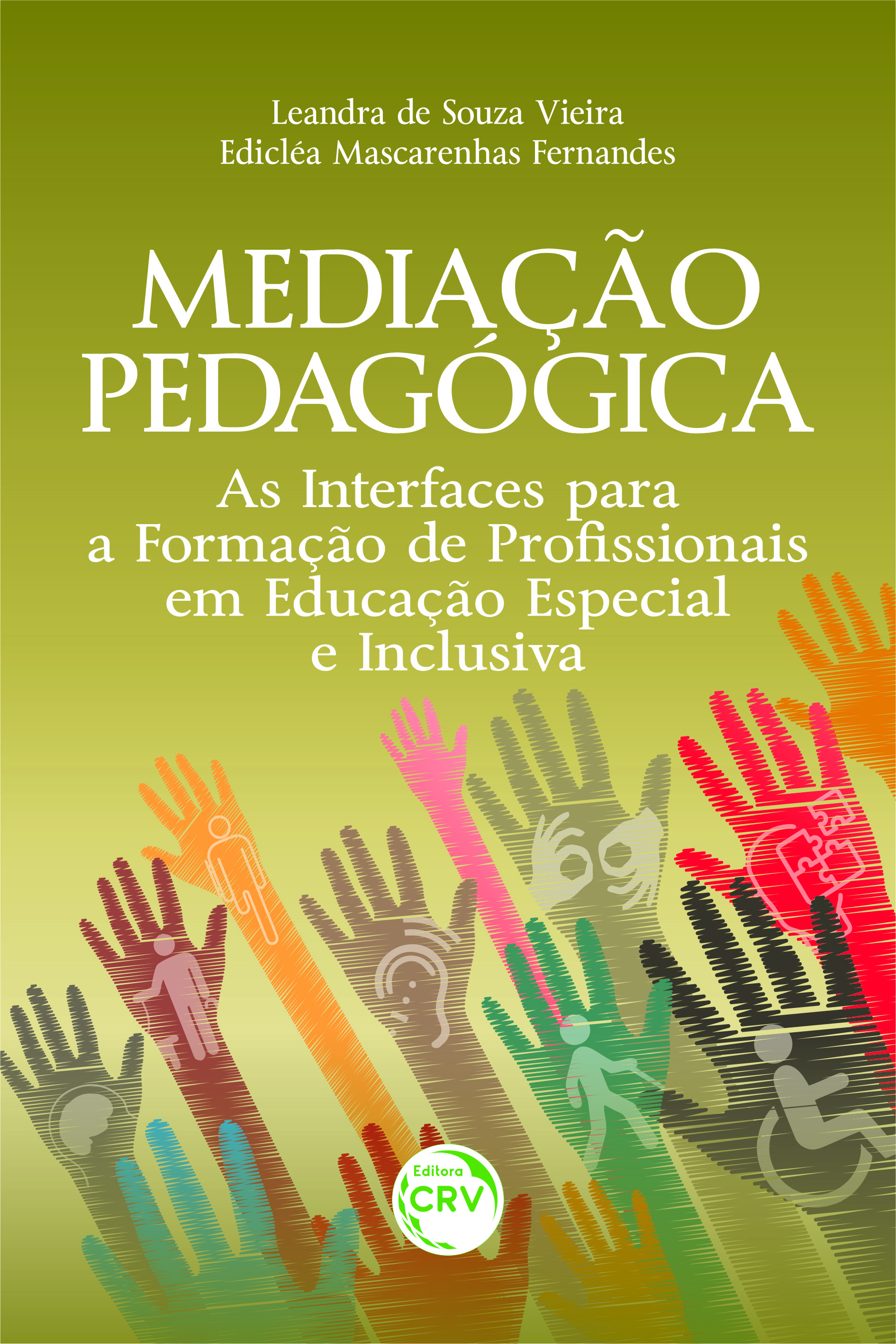 Capa do livro: MEDIAÇÃO PEDAGÓGICA: <br> as interfaces para a formação de profissionais em educação especial e Inclusiva 