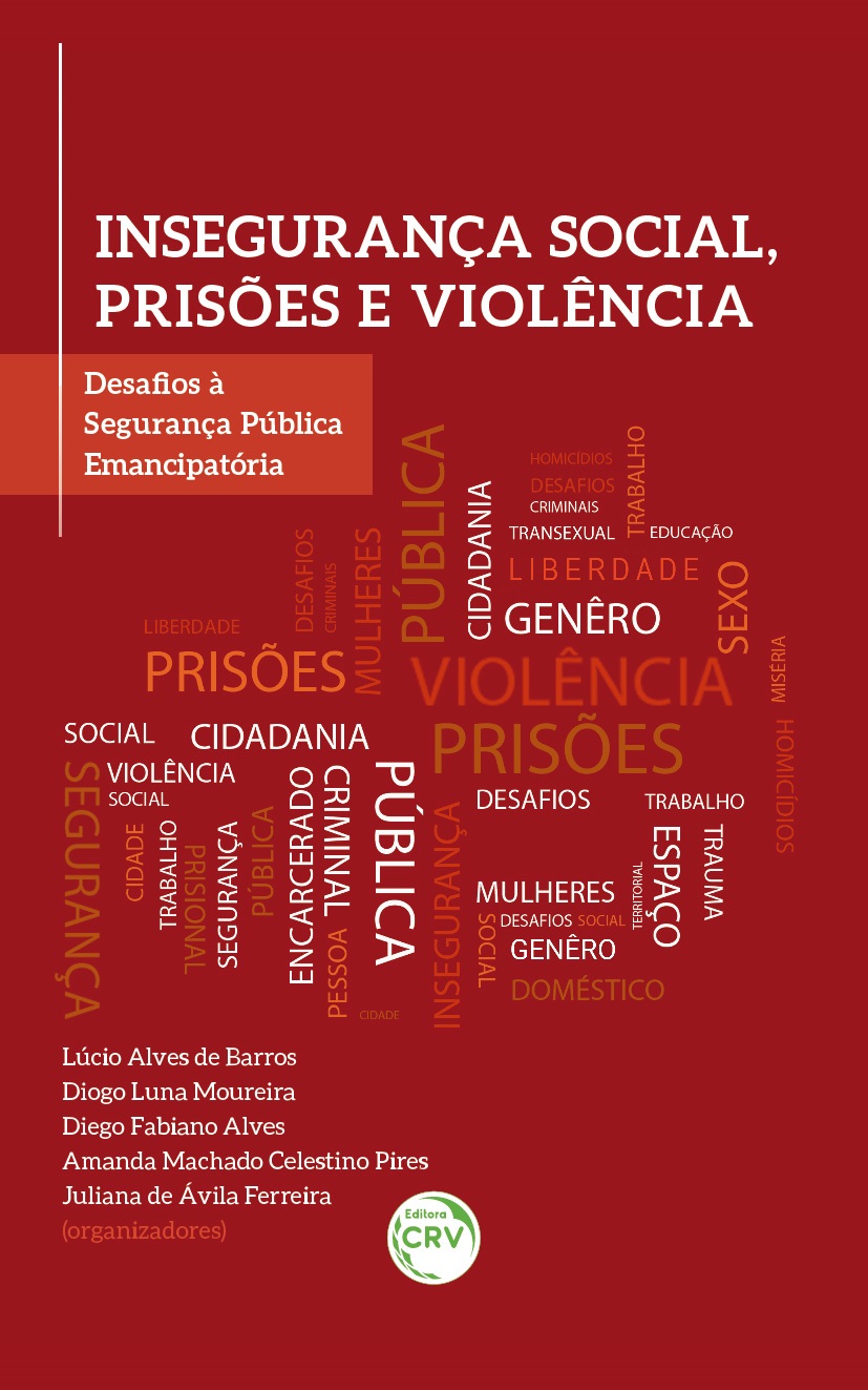 Capa do livro: INSEGURANÇA SOCIAL, PRISÕES E VIOLÊNCIA:<br> Desafios à Segurança Pública Emancipatória