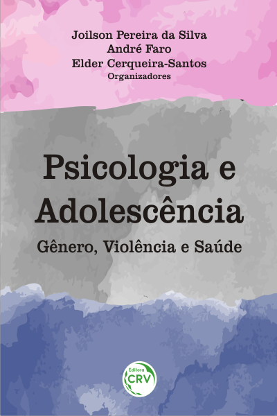 Capa do livro: PSICOLOGIA E ADOLESCÊNCIA: <BR>gênero, violência e saúde