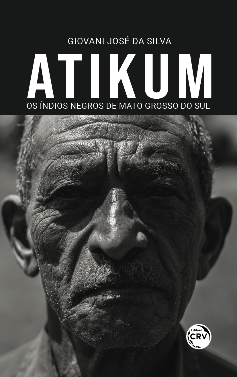 Capa do livro: ATIKUM – OS ÍNDIOS NEGROS DE MATO GROSSO DO SUL