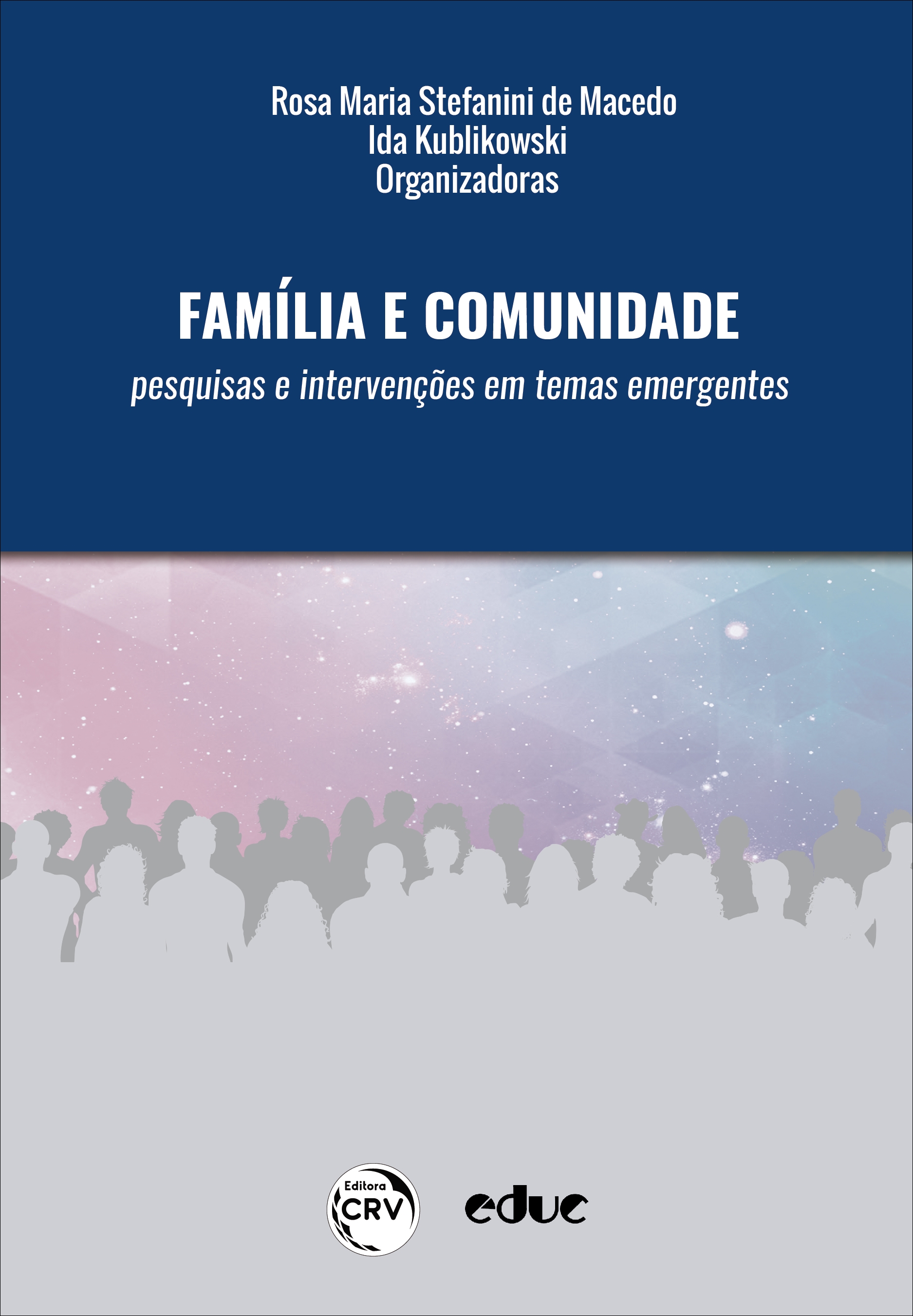 Capa do livro: FAMÍLIA E COMUNIDADE: <br>pesquisas e intervenções em temas emergentes