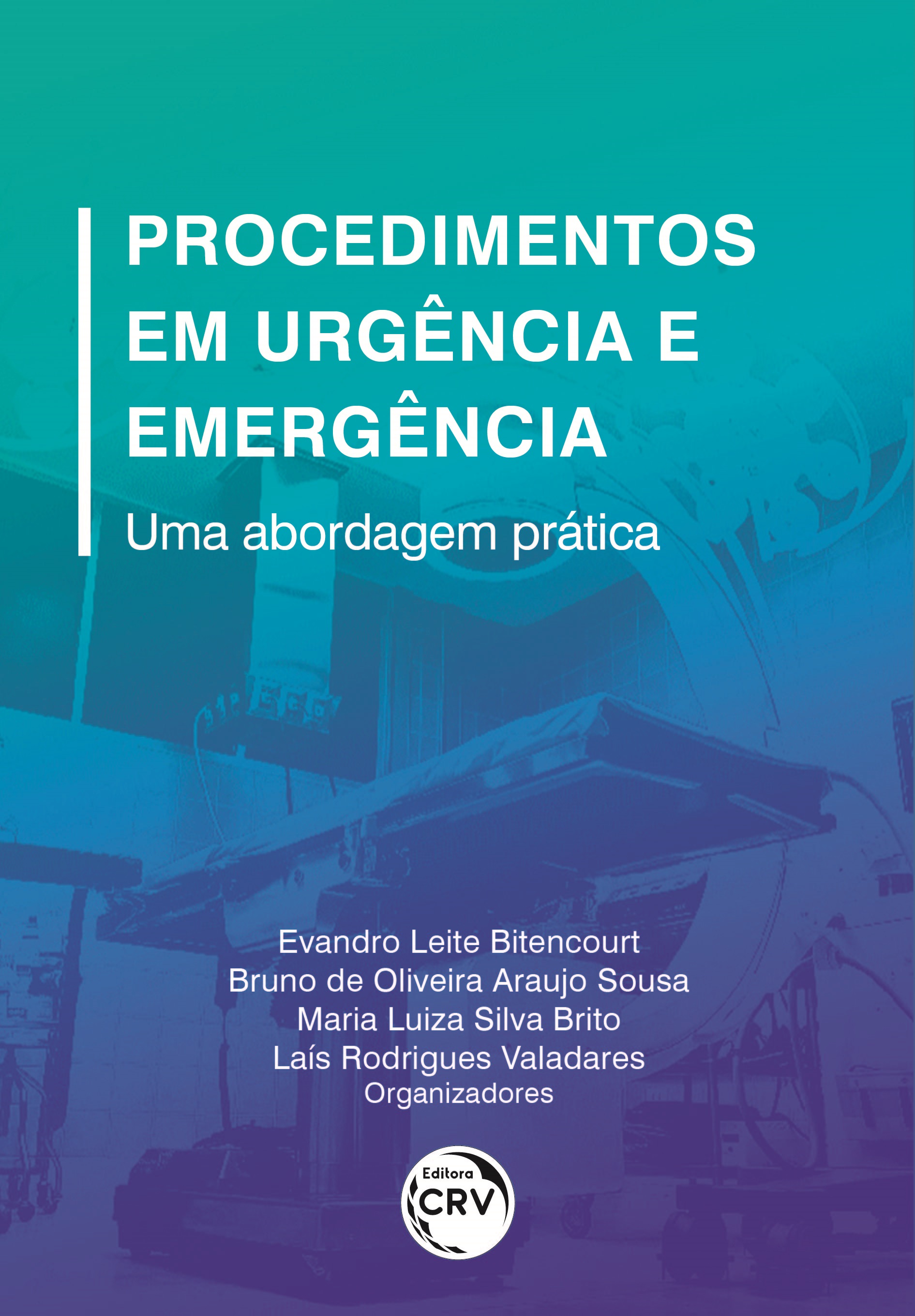 Capa do livro: PROCEDIMENTOS DE URGÊNCIA E EMERGÊNCIA:<br> uma abordagem prática