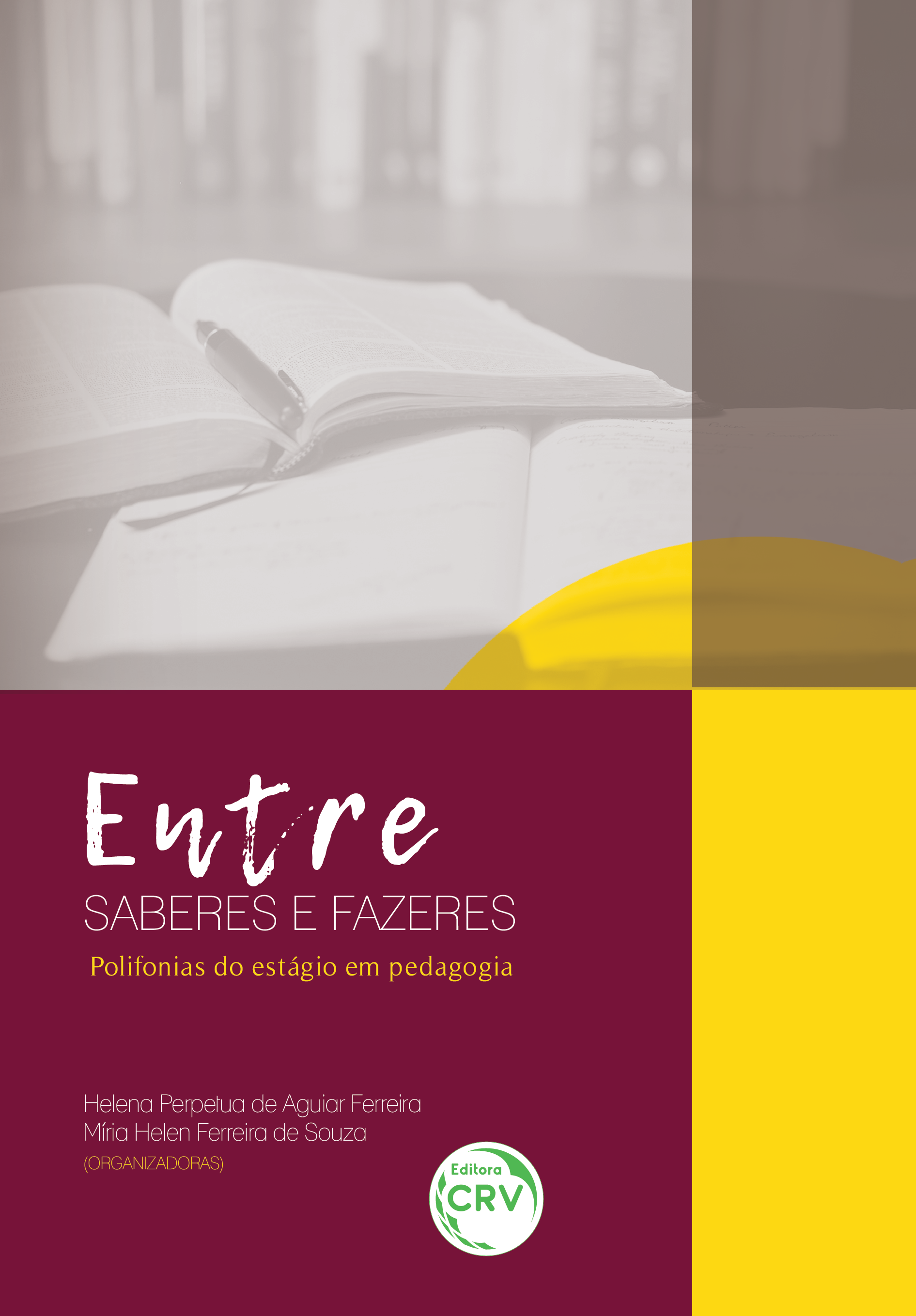 Capa do livro: ENTRE SABERES E FAZERES:<br> Polifonias do estágio em pedagogia