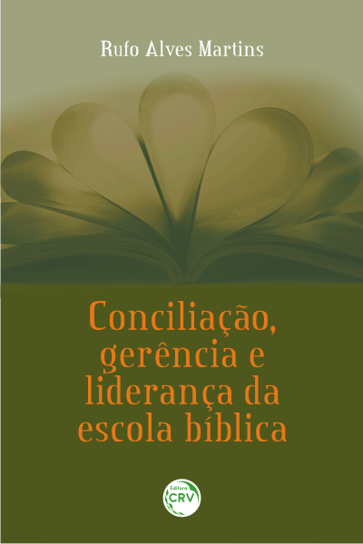Capa do livro: CONCILIAÇÃO, GERÊNCIA E LIDERANÇA DA ESCOLA BÍBLICA