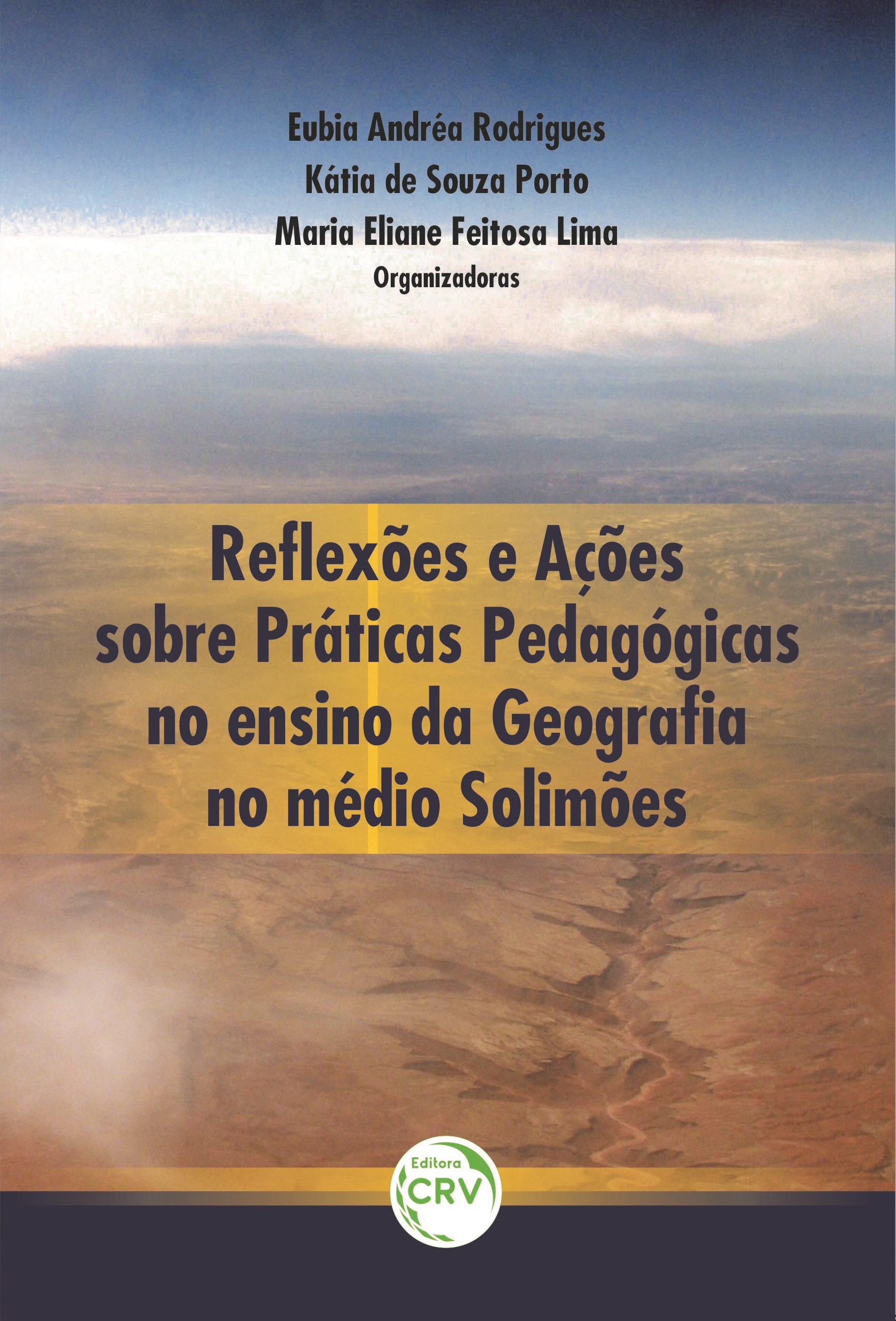 Capa do livro: REFLEXÕES E AÇÕES SOBRE:<br>práticas pedagógicas no ensino da geografa no médio Solimões