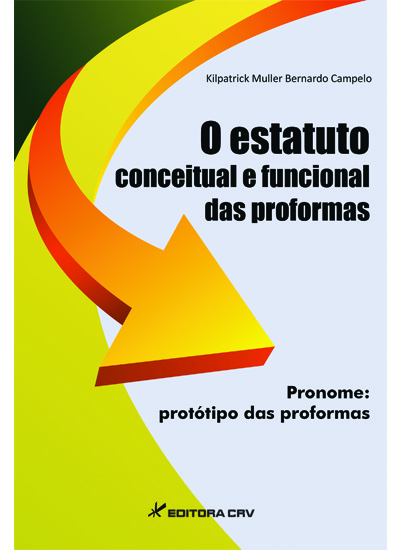 Capa do livro: O ESTATUTO CONCEITUAL E FUNCIONAL DAS PROFORMAS PRONOME:<br> protótipo das proformas