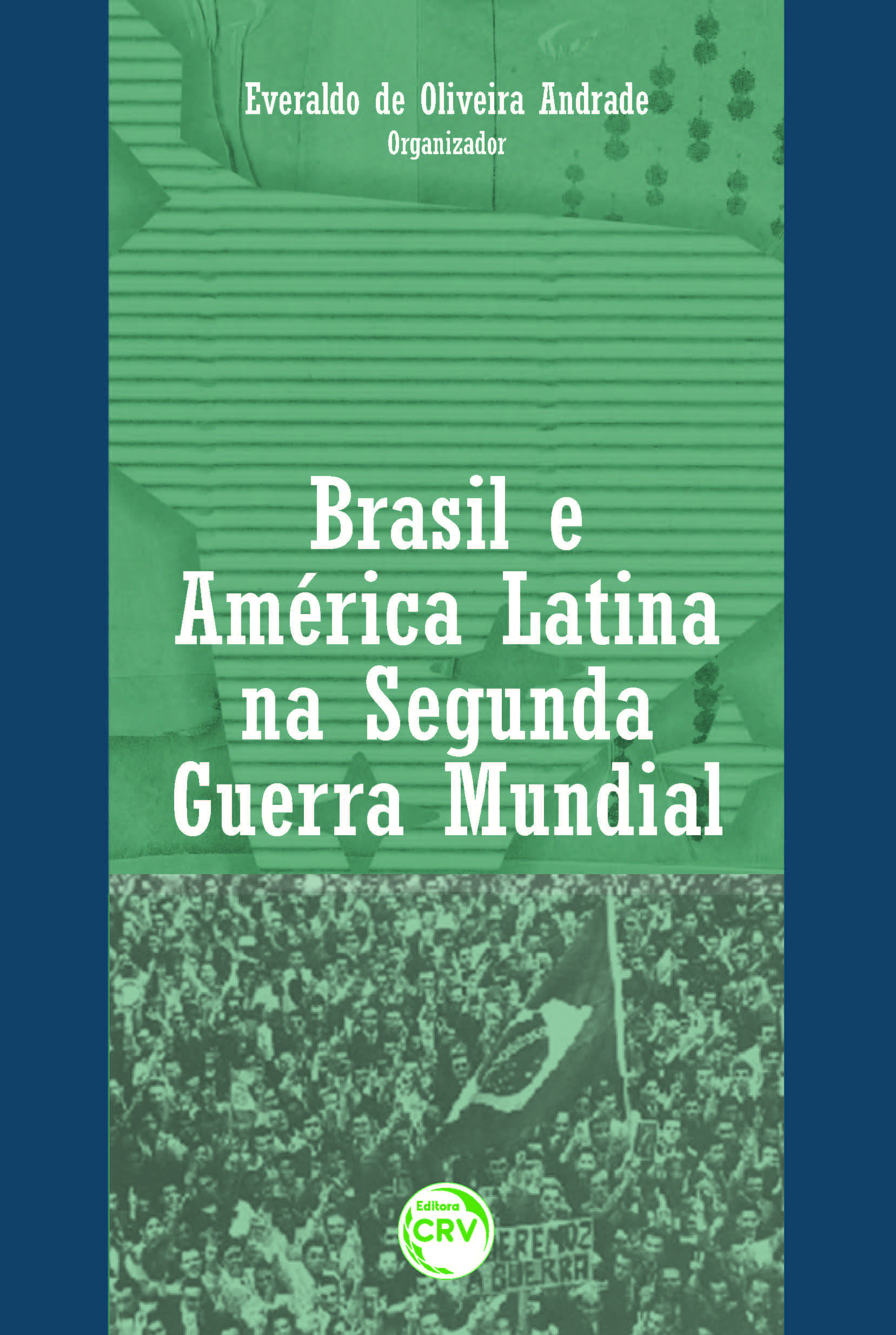 Capa do livro: BRASIL E AMÉRICA LATINA NA SEGUNDA GUERRA MUNDIAL