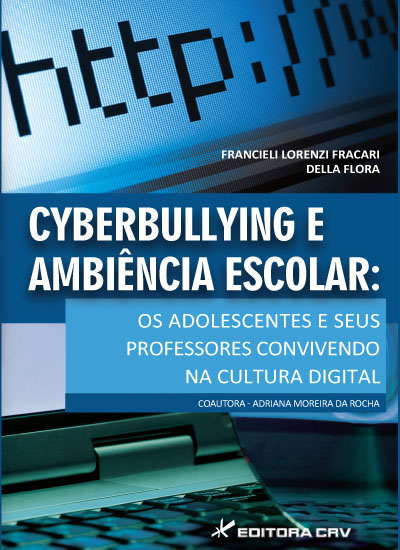 Capa do livro: CYBERBULLYING E AMBIÊNCIA ESCOLAR:<br>os adolescentes e seus professores convivendo na cultura digital