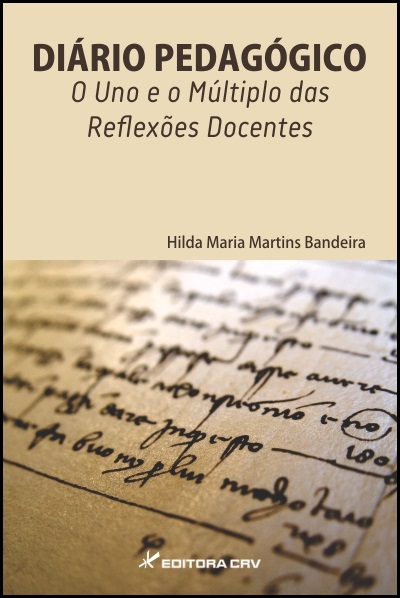 Capa do livro: DIÁRIO PEDAGÓGICO:<br>o uno e o múltiplo das reflexões docentes <a href=https://editoracrv.com.br/produtos/detalhes/35578-CRV>VER 2ª EDIÇÃO</a>