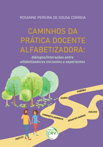 Capa do livro: CAMINHOS DA PRÁTICA DOCENTE ALFABETIZADORA:<br>diálogos/interações entre alfabetizadoras iniciantes e experientes