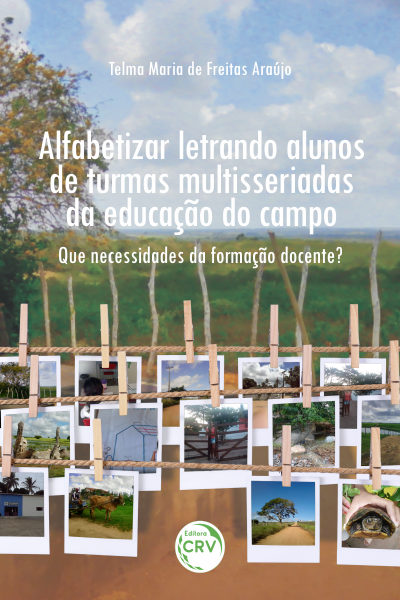 Capa do livro: ALFABETIZAR LETRANDO ALUNOS DE TURMAS MULTISSERIADAS DA EDUCAÇÃO DO CAMPO: <br>que necessidades da formação docente?