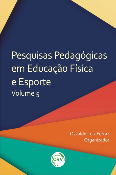 Capa do livro: PESQUISAS PEDAGÓGICAS EM EDUCAÇÃO FÍSICA E ESPORTE <br> Volume 5