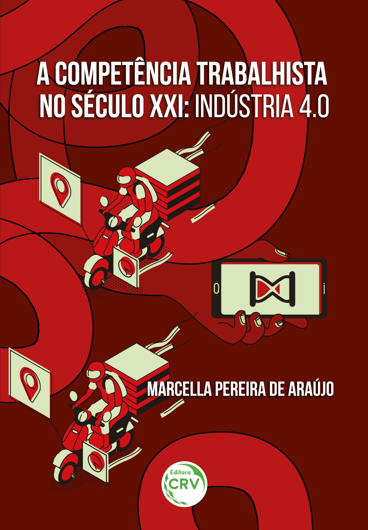 Capa do livro: A COMPETÊNCIA TRABALHISTA NO SÉCULO XXI<br> Indústria 4.0